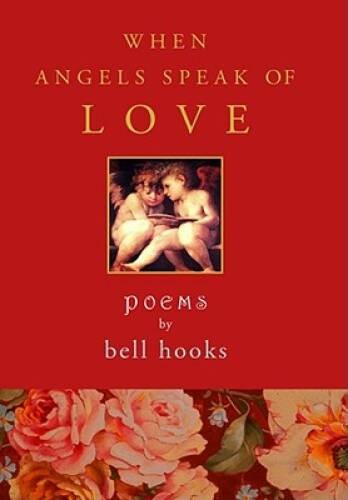 When Angels Speak of Love – Hardcover By hooks, bell – GOOD