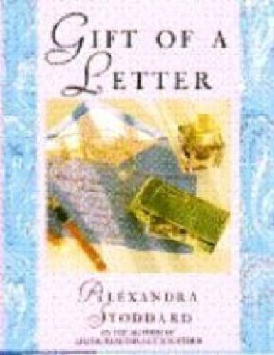 Gift of a Letter, The – Hardcover By Stoddard, Alexandra – VERY GOOD
