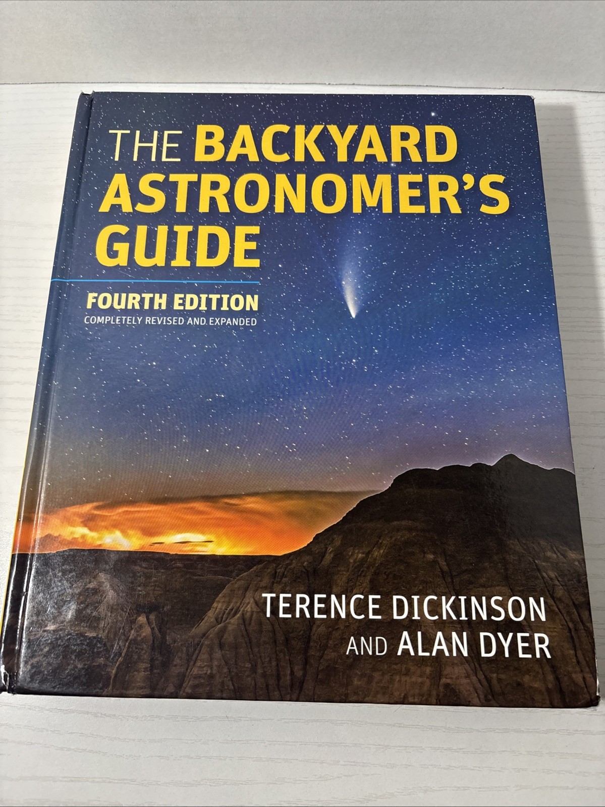 The Backyard Astronomer’s Guide 4th Edition Terence Dickinson Alan Dyer HC