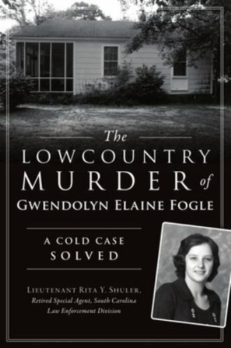 The Lowcountry Murder of Gwendolyn Elaine Fogle, South Carolina, True Crime, Pap