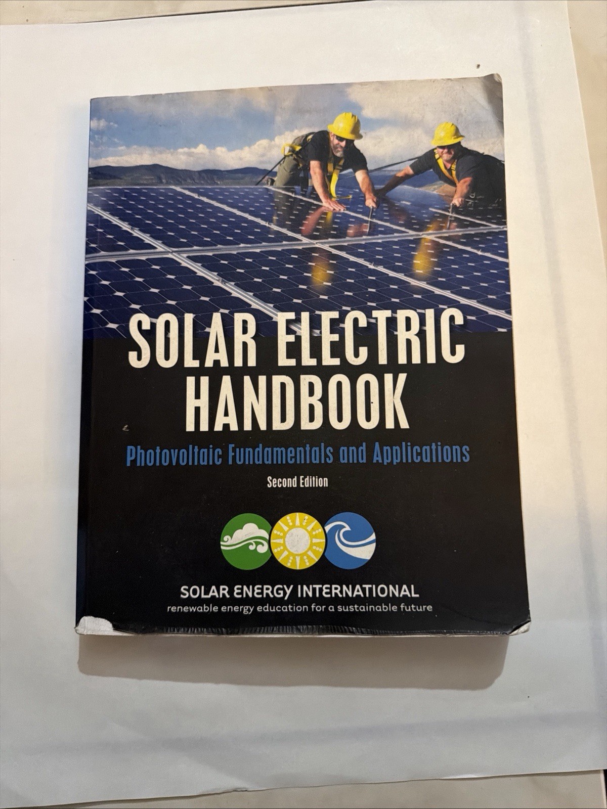 SOLAR ELECTRIC HANDBOOK: PHOTOVOLTAIC FUNDAMENTALS AND By Solar Energy VG