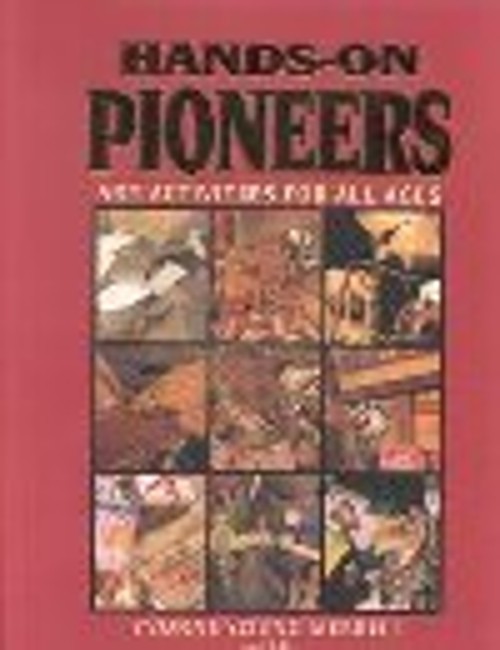 Hands-On Pioneers : Art Activities for All Ages Paperback