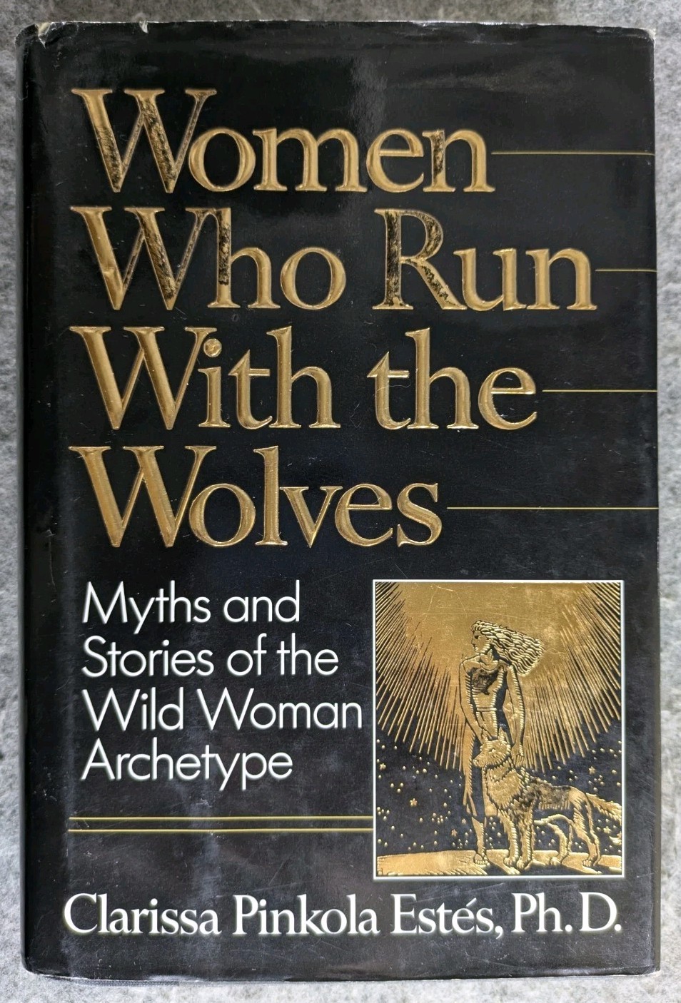 Women Who Run With the Wolves Clarissa Pinkola Estés 1992 HC Myth Wild Woman