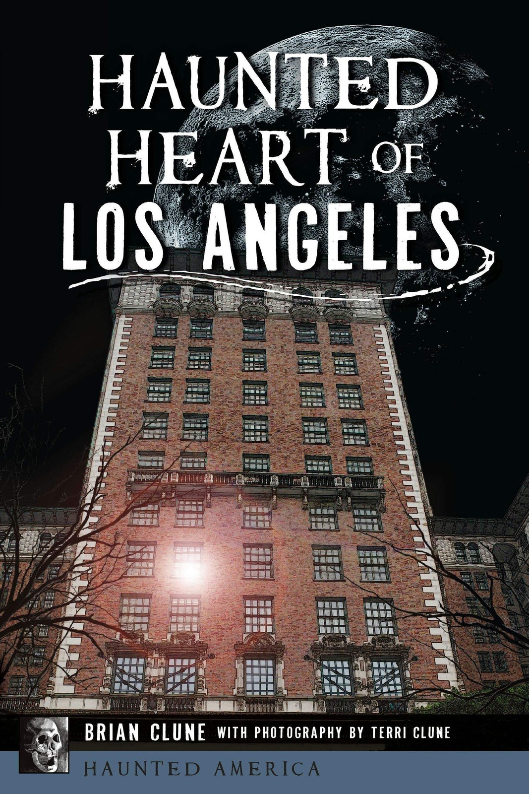 NEW The History Press Haunted Heart of Los Angeles,CA 9781467157797 Haunted Amer