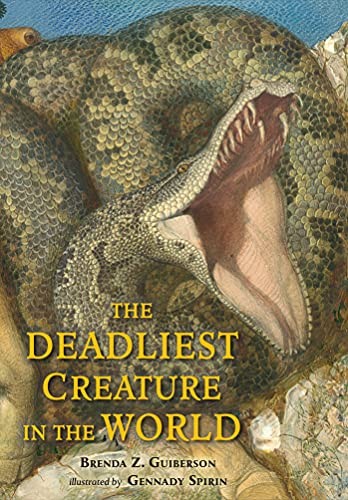 The Deadliest Creature in the World by Guiberson, Brenda Z.