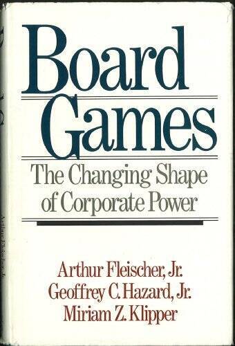 Board Games: The Changing Shape of Corporate Power – Hardcover – GOOD