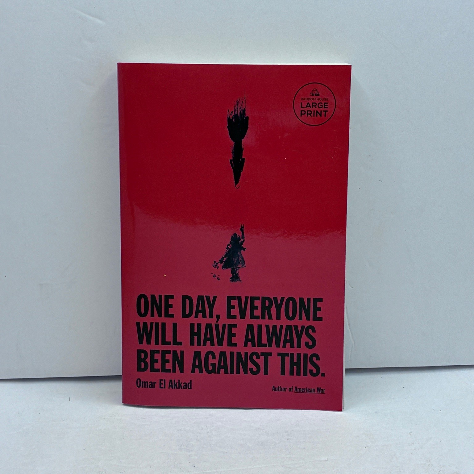One Day, Everyone Will Have Always Been Against This Omar El Akkad 2024 Large