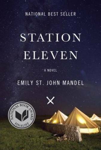 Station Eleven: A novel – Hardcover By Mandel, Emily St. John – GOOD