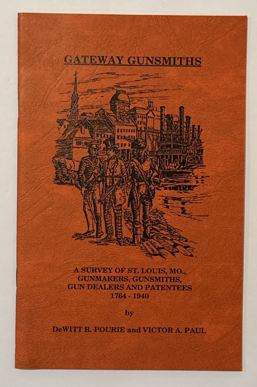 Gateway Gunsmiths by Victor Paul Survey Gumsmiths St. Louis 1674-1940 Vintage