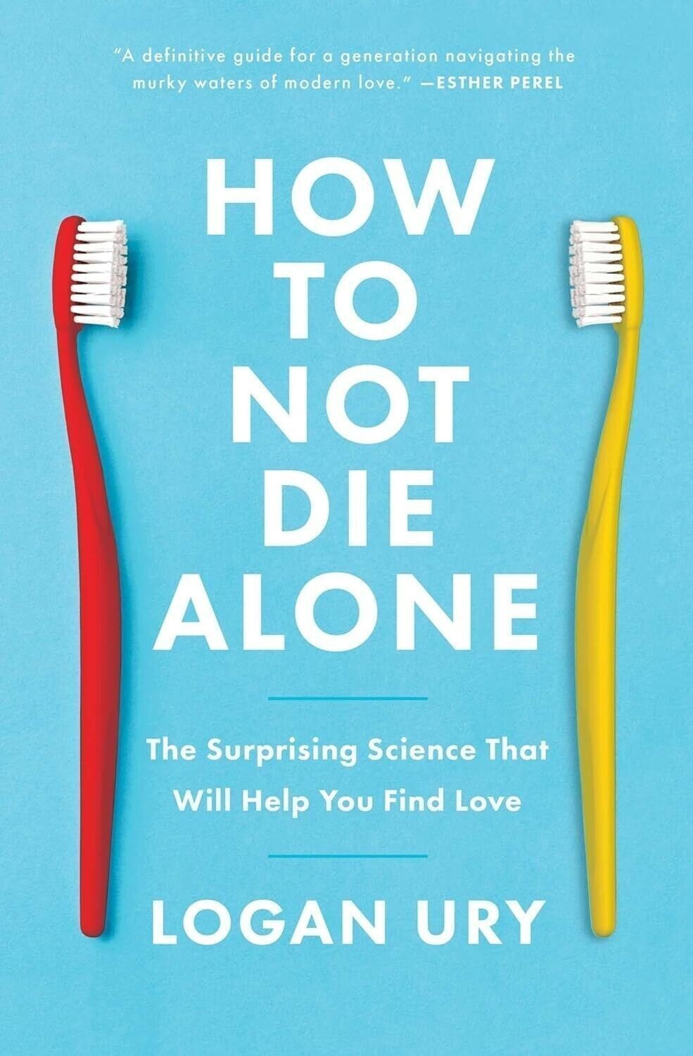 How to Not Die Alone Paperback # v459