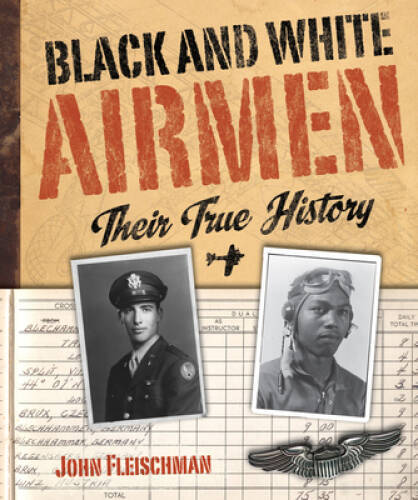 Black and White Airmen: Their True History – Hardcover – GOOD