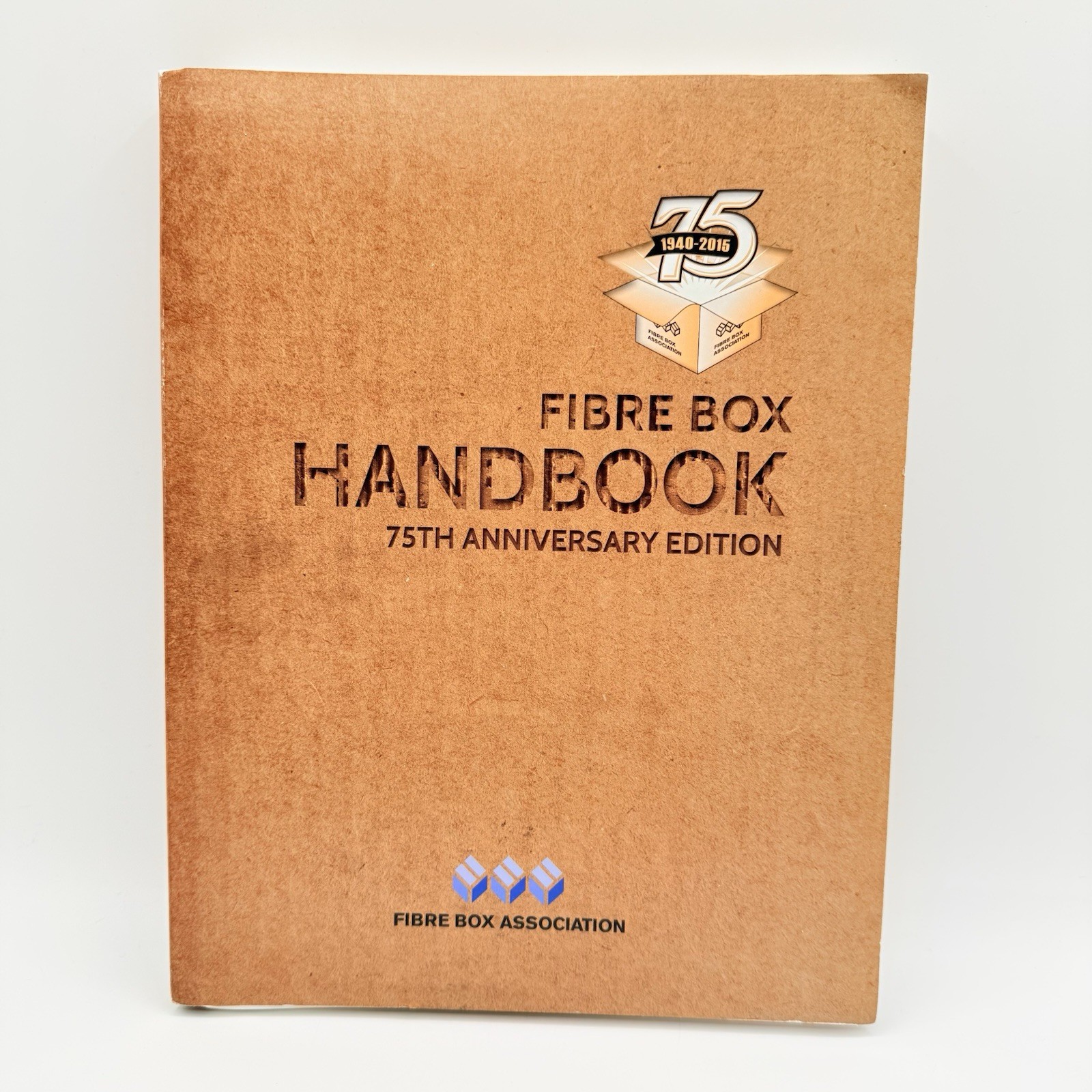 Fibre Box Handbook 75th Anniversary Edition 2015 Fibre Box Association PB