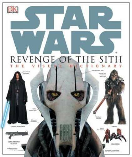 Star Wars Revenge of the Sith: The Visual Dictionary – Hardcover – GOOD