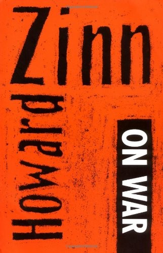 Howard Zinn on War by Zinn, Howard