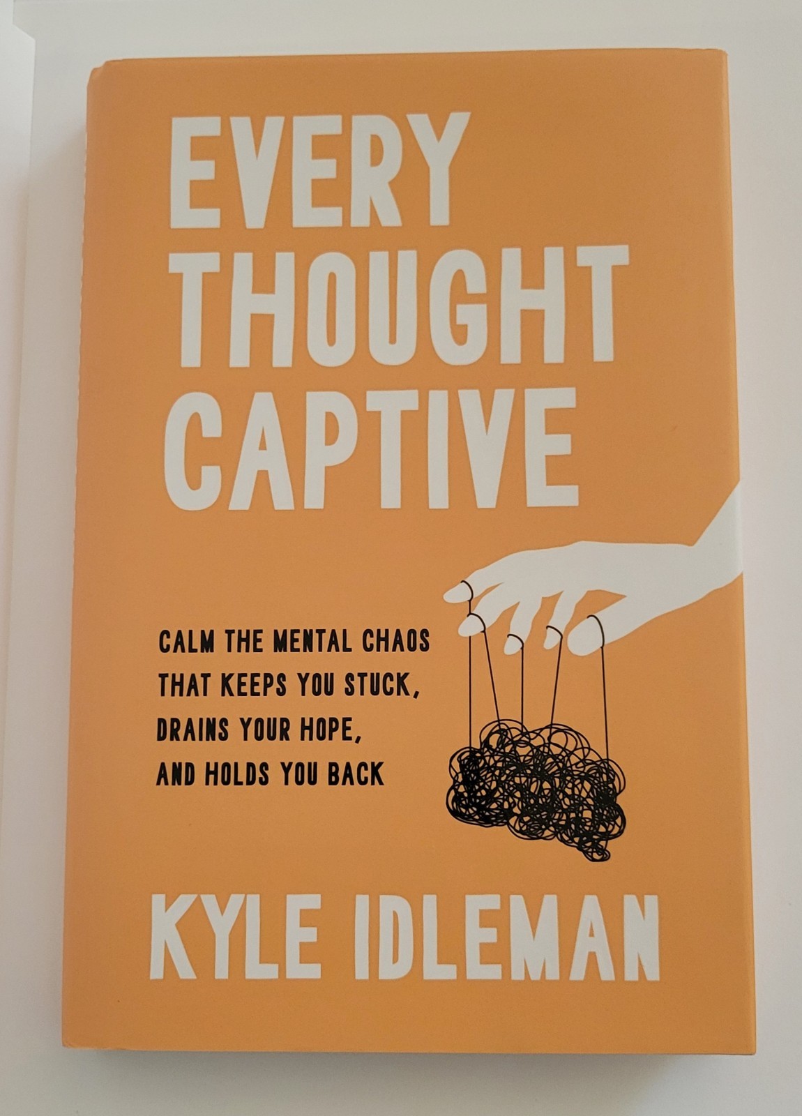 Every Thought Captive by Kyle Idleman – Calm The Mental Chaos