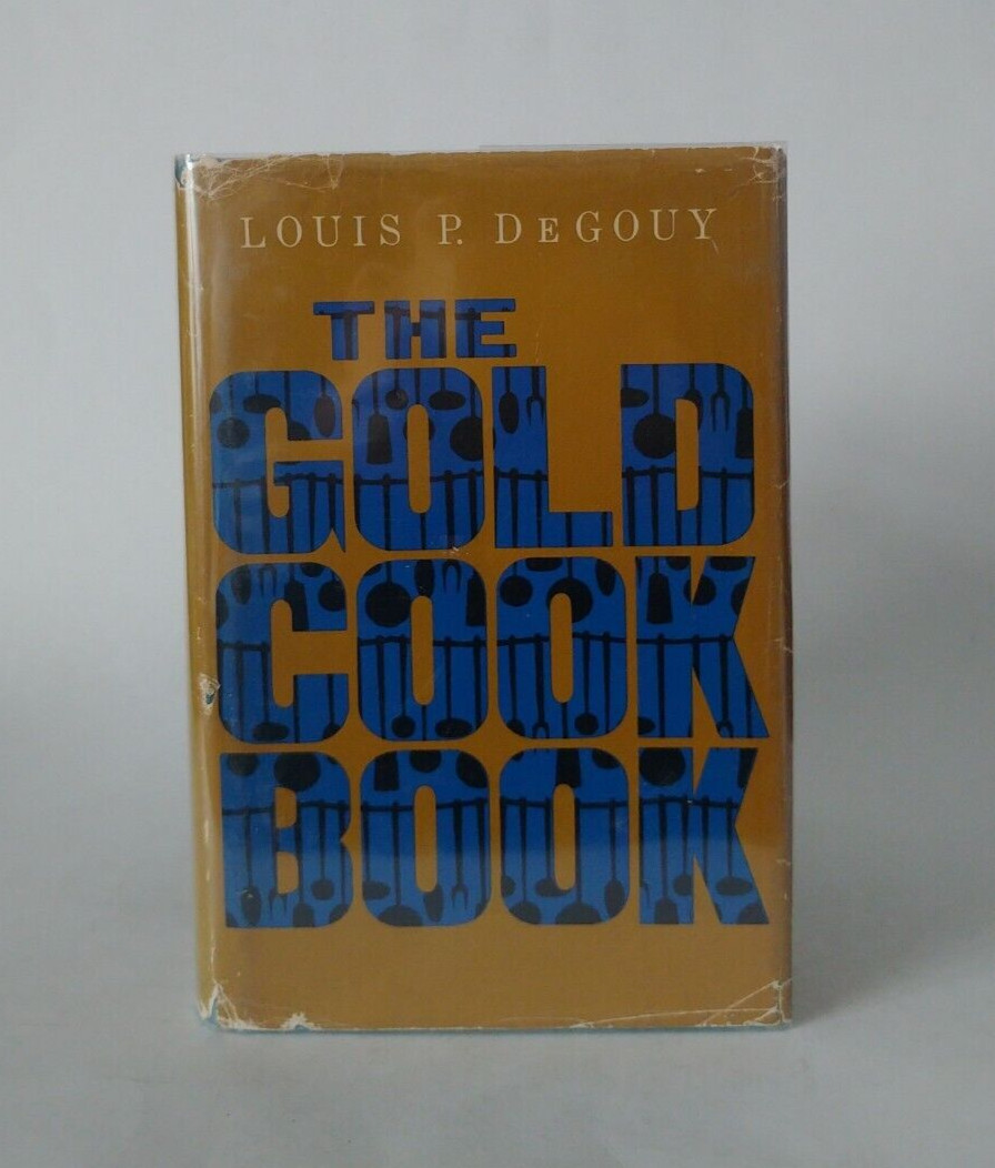 The Gold Cook Book by Louis P. DeGoudy – Hardcover
