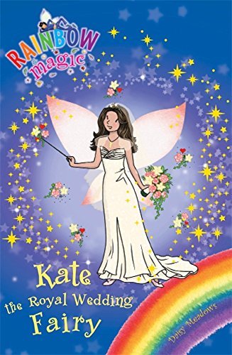 Kate the Royal Wedding Fairy (Rainbow Magic) By Daisy Meadows