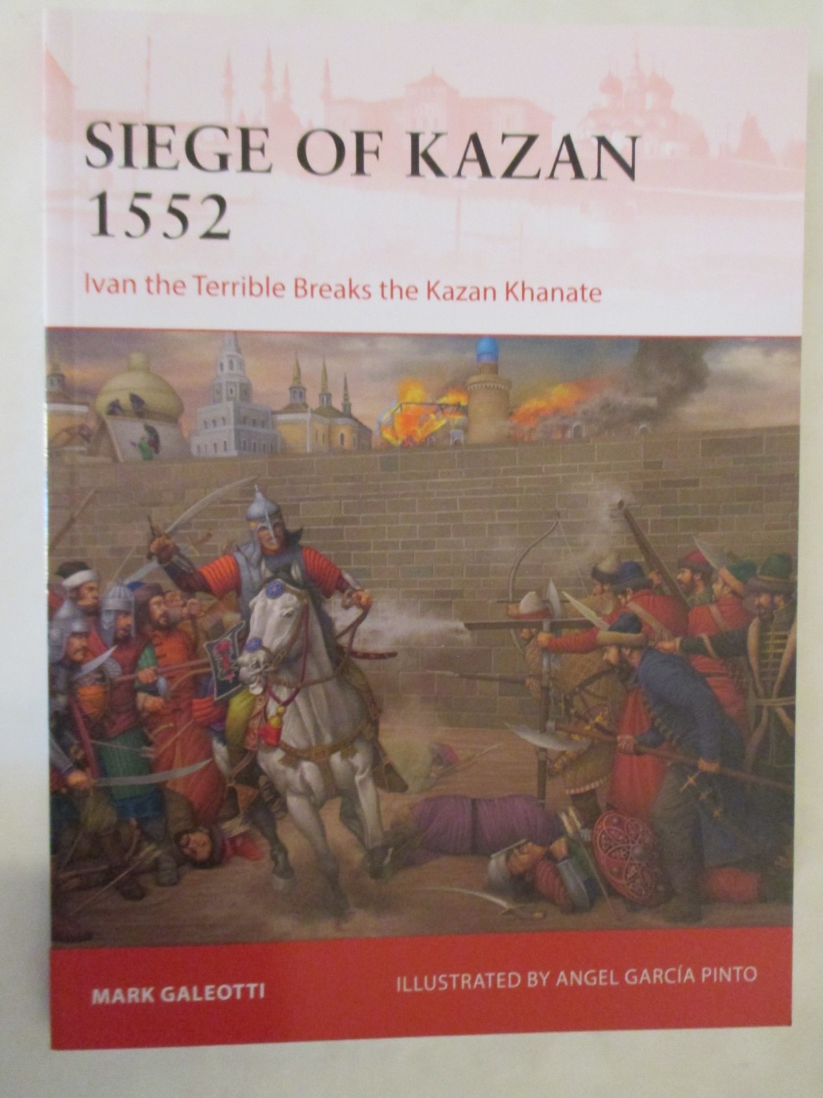 Siege of Kazan 1552 : Ivan the Terrible Breaks the Kazan Khanate – Campaign 426