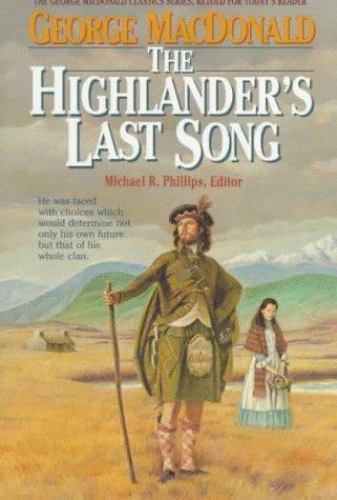 The Highlander’s Last Song by MacDonald, George