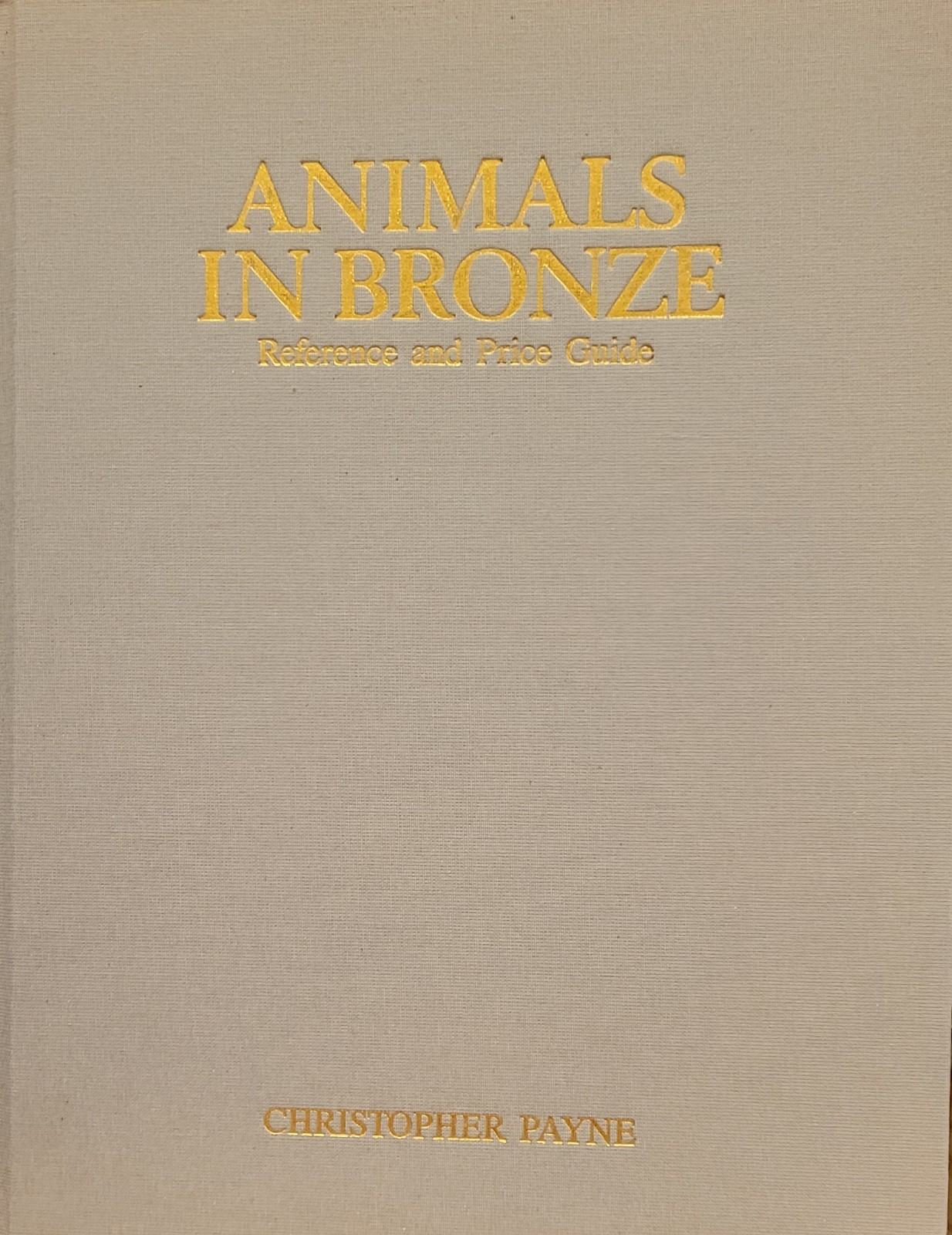 Animals In Bronze, First Edition By Christopher Payne 1986, 424 Pages