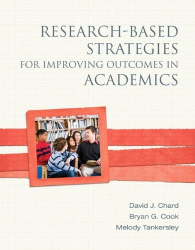RESEARCH-BASED STRATEGIES FOR IMPROVING OUTCOMES IN By David J. Chard & Bryan G.