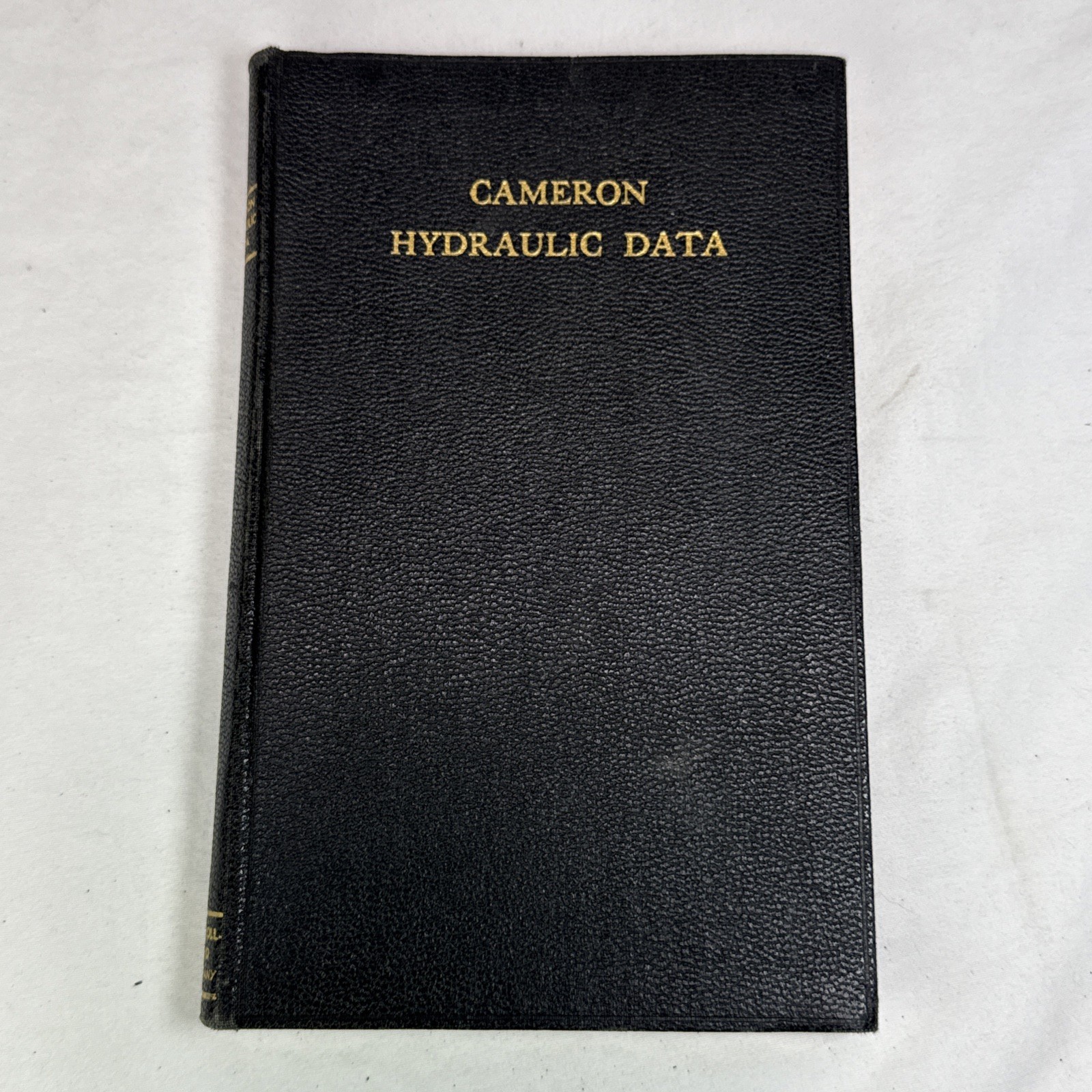 Cameron Hydraulic Data: A Handy Reference On The Subjects Of Hydraulics, Steam