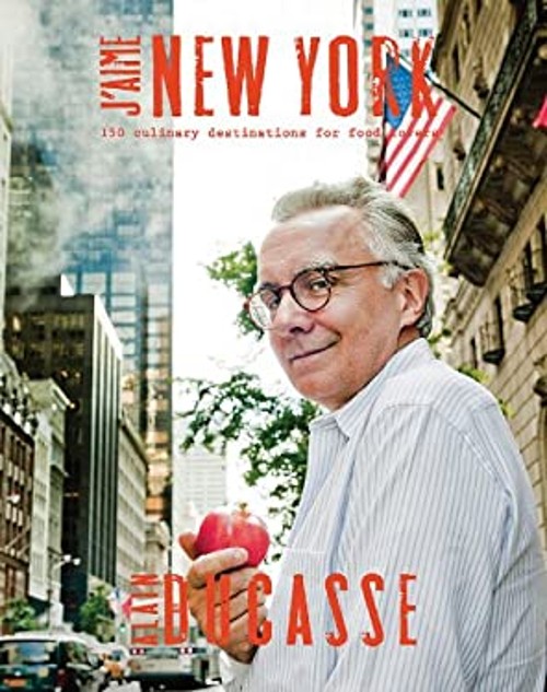J’aime New York : 150 Culinary Destinations for Food Lovers Hardc