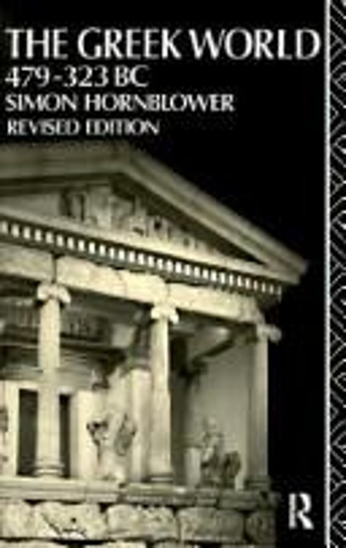 The Greek World, 479-323 B.C. Paperback Simon Hornblower
