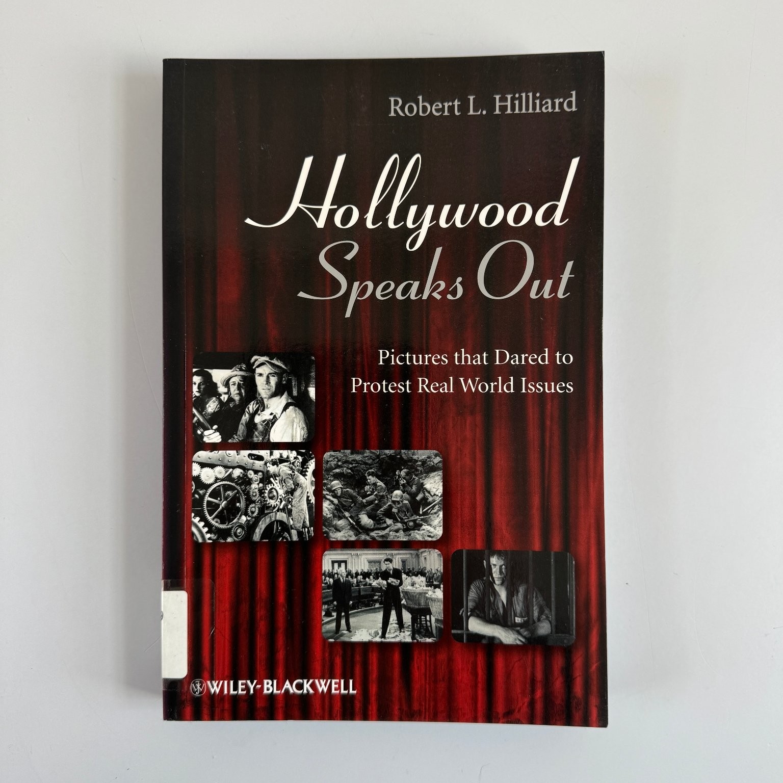 Hollywood Speaks Out Hilliard 2009 Film History Social Issues Wiley-Blackwell