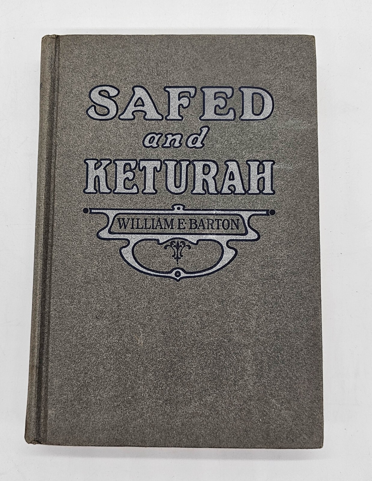 Safed and Keturah by Wm Barton 1921 Hardcover Book VG+ 180 Pages