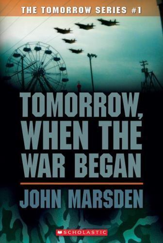 Tomorrow, When the War Began (The Tomorrow Series #1) by John Marsden