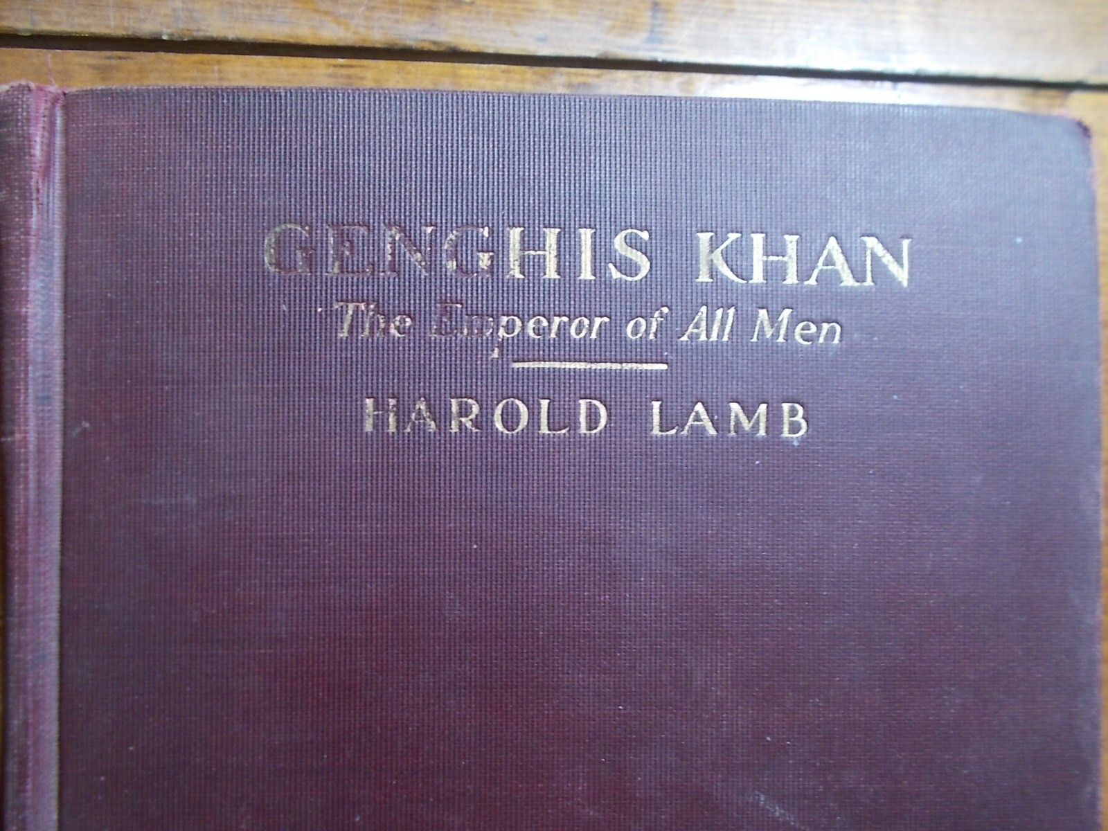 GENGHIS KHAN-THE EMPERER OF ALL MEN By Harold Lamb 1927 9″x6″ HC 270 pages-