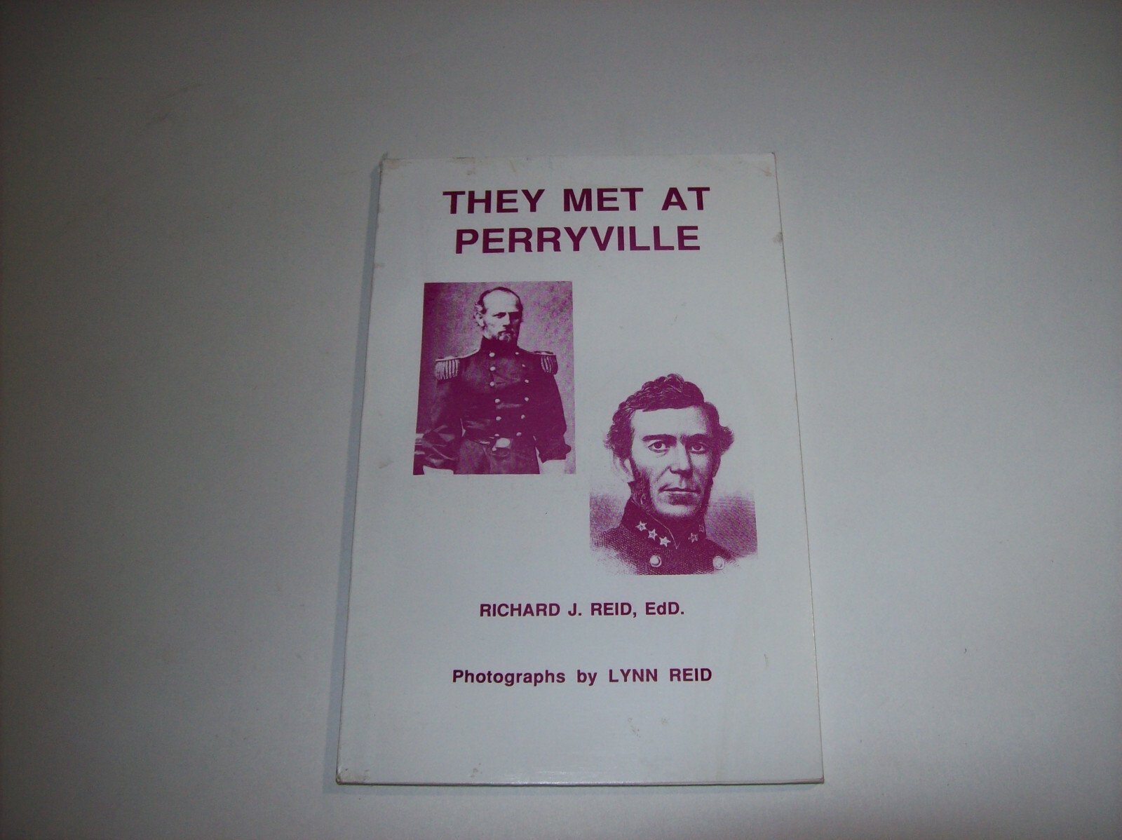 THEY MET AT PERRYVILLE, by Richard Reid, AMERICAN CIVIL WAR