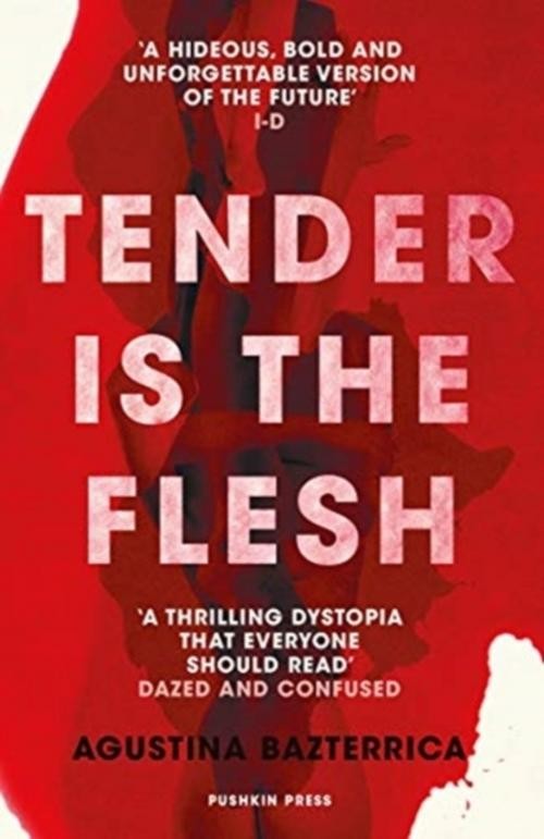 Agustina Bazterrica / Tender is the Flesh / 9781782276203