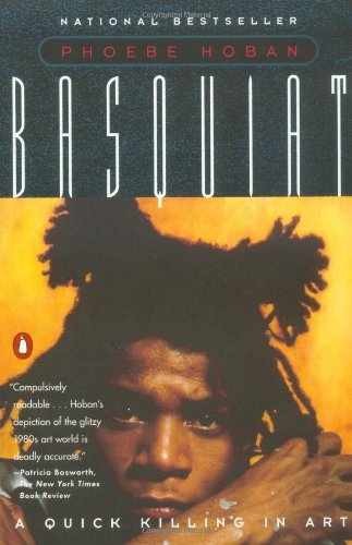 Basquiat: A Quick Killing in Art – Paperback, by Hoban Phoebe – Very Good