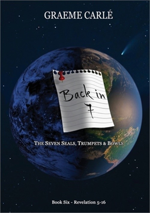 Back in 7: The Seven Seals, Trumpets & Bowls (Paperback or Softback)