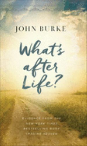 What’s After Life?: Evidence from the New York Times Bestselling Book Imagine…