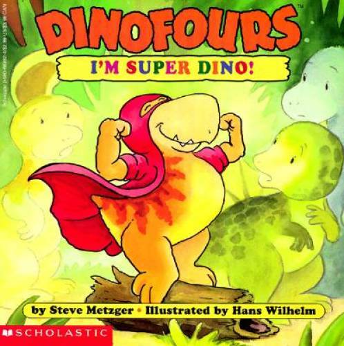 Dinofours: I’m Super Dino! – Paperback By Metzger, Steve – GOOD