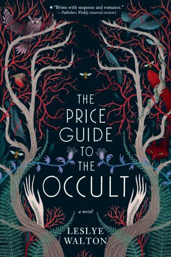 Price Guide to the Occult by Leslye Walton (2020, Trade Paperback)