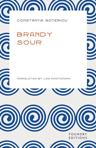 Brandy Sour by Soteriou, Constantia Paperback / softback Book The Fast Free