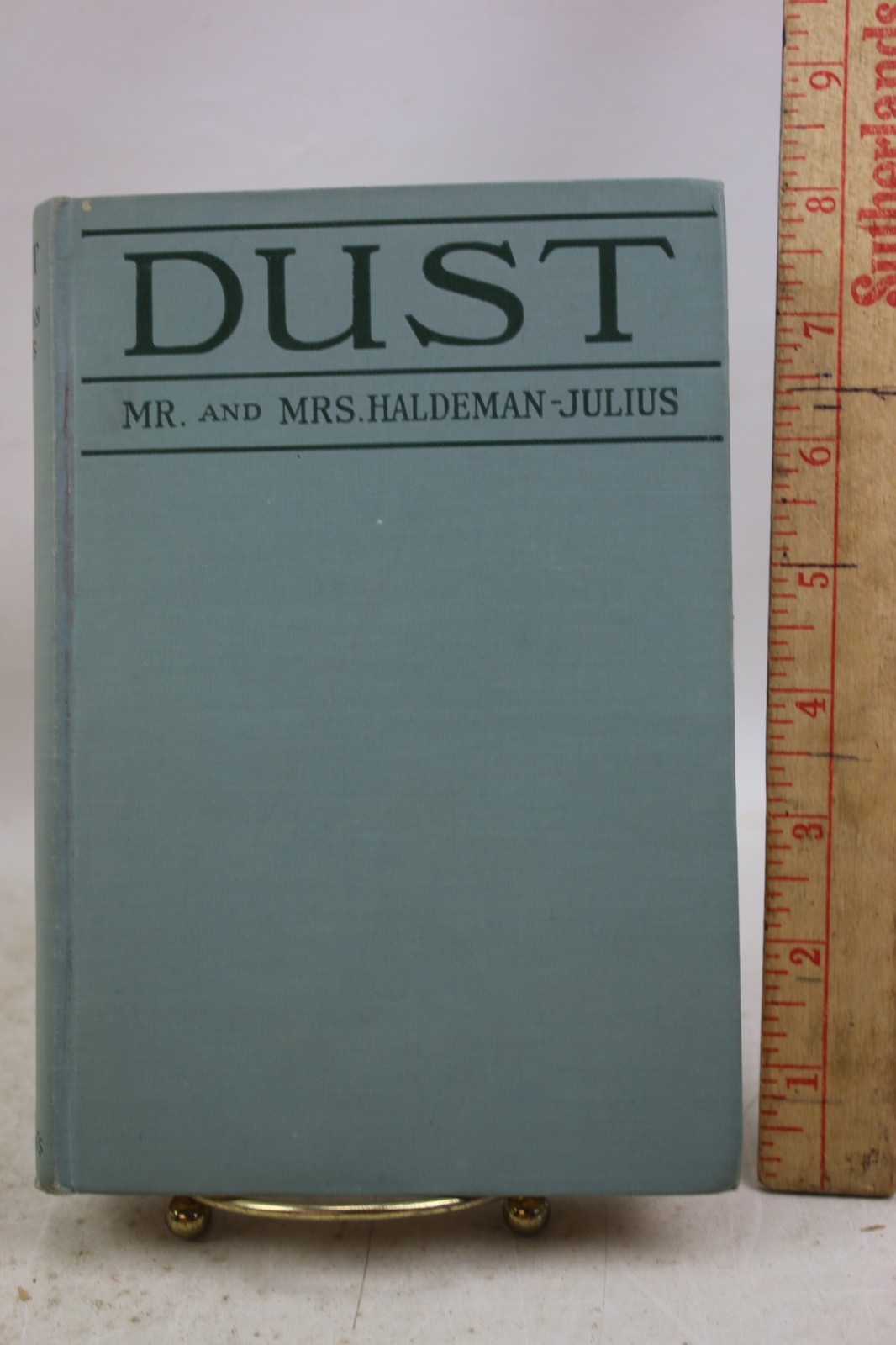 Dust by Mr. & Mrs. Haldeman-Julius, 1921 Brentano’s, HC no DJ