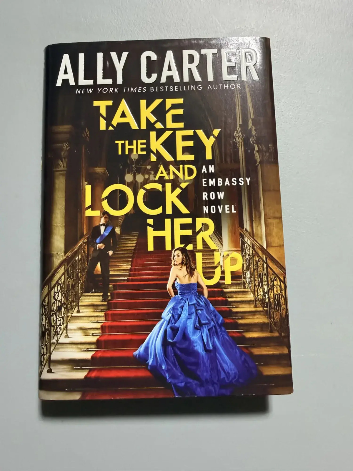 Ally Carter Take the Key and Lock Her Up First Edition Hardcover Signed Good