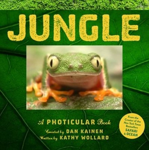 Jungle : A Photicular Book Hardcover Kathy, Kainen, Dan Wollard