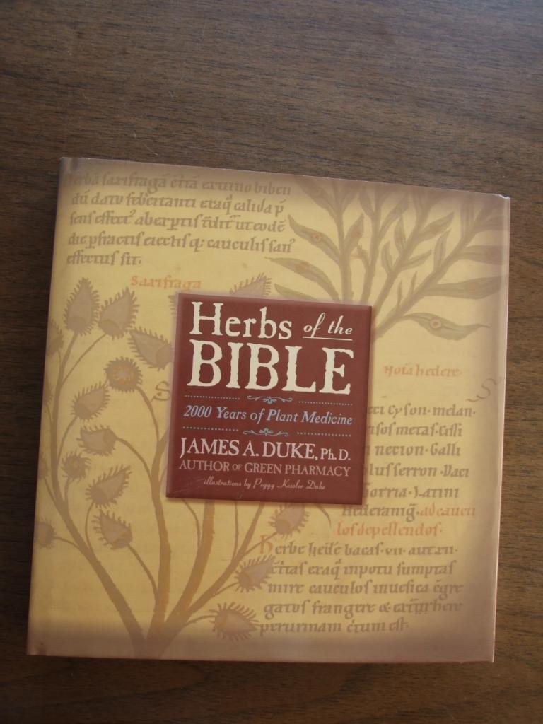 Herbs of the Bible: 2000 Years of Plant Medicine