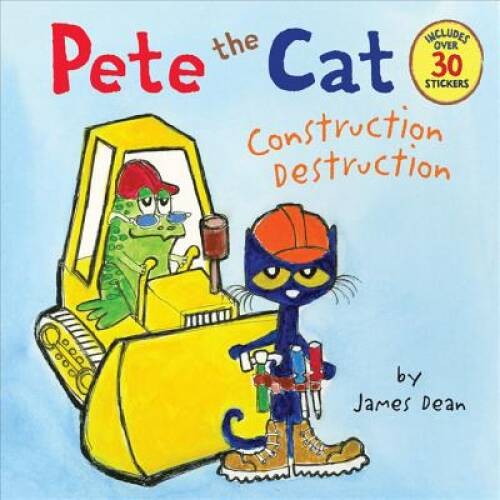 Pete the Cat: Construction Destruction – Paperback By Dean, James – GOOD