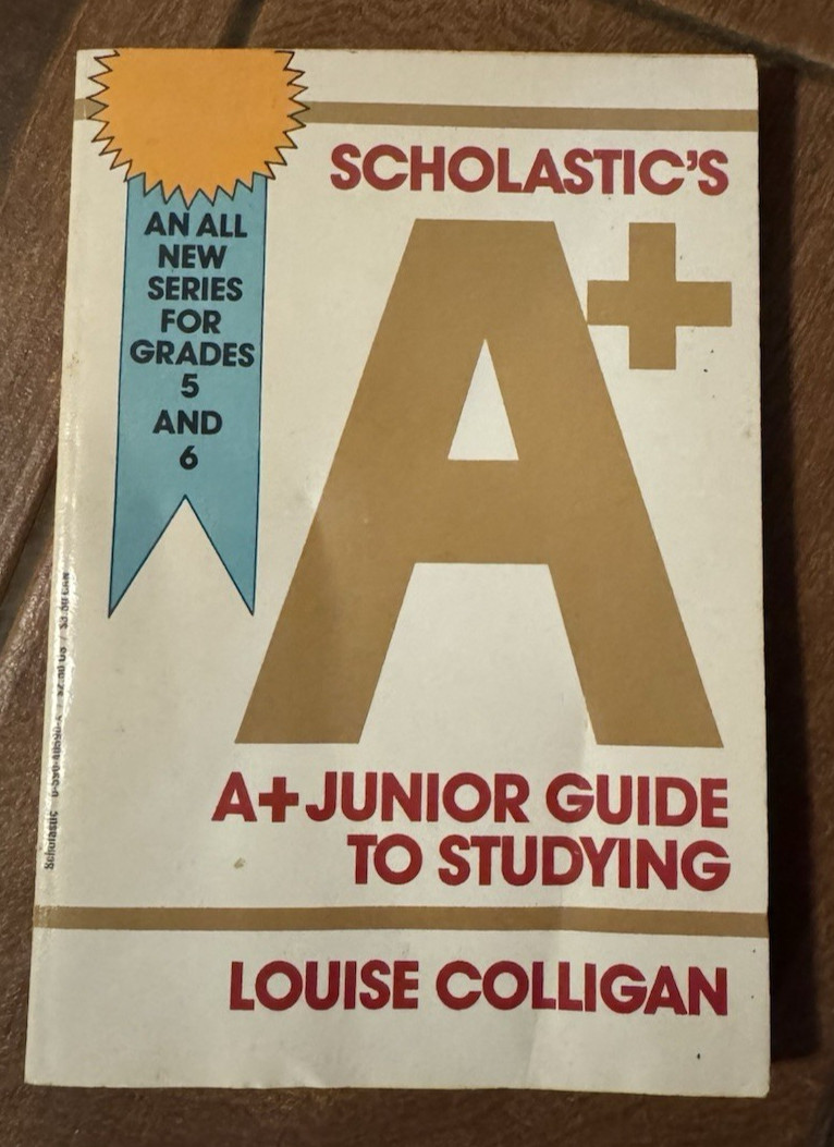 Vintage 1987 Scholastic’s A+ Junior Guide to Studying by Louise Colligan 5 & 6