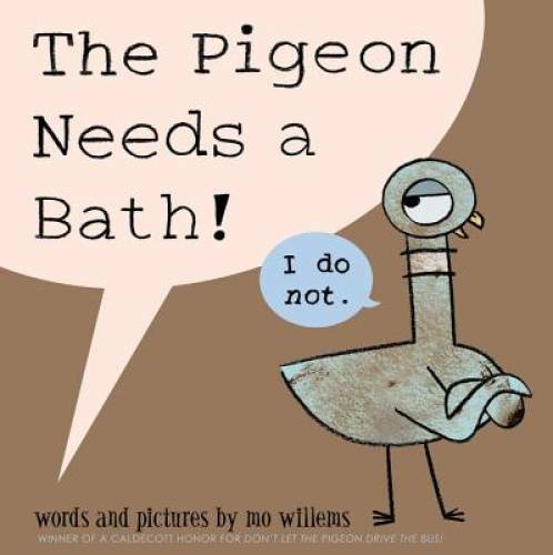The Pigeon Needs a Bath! – Hardcover By Willems, Mo – VERY GOOD