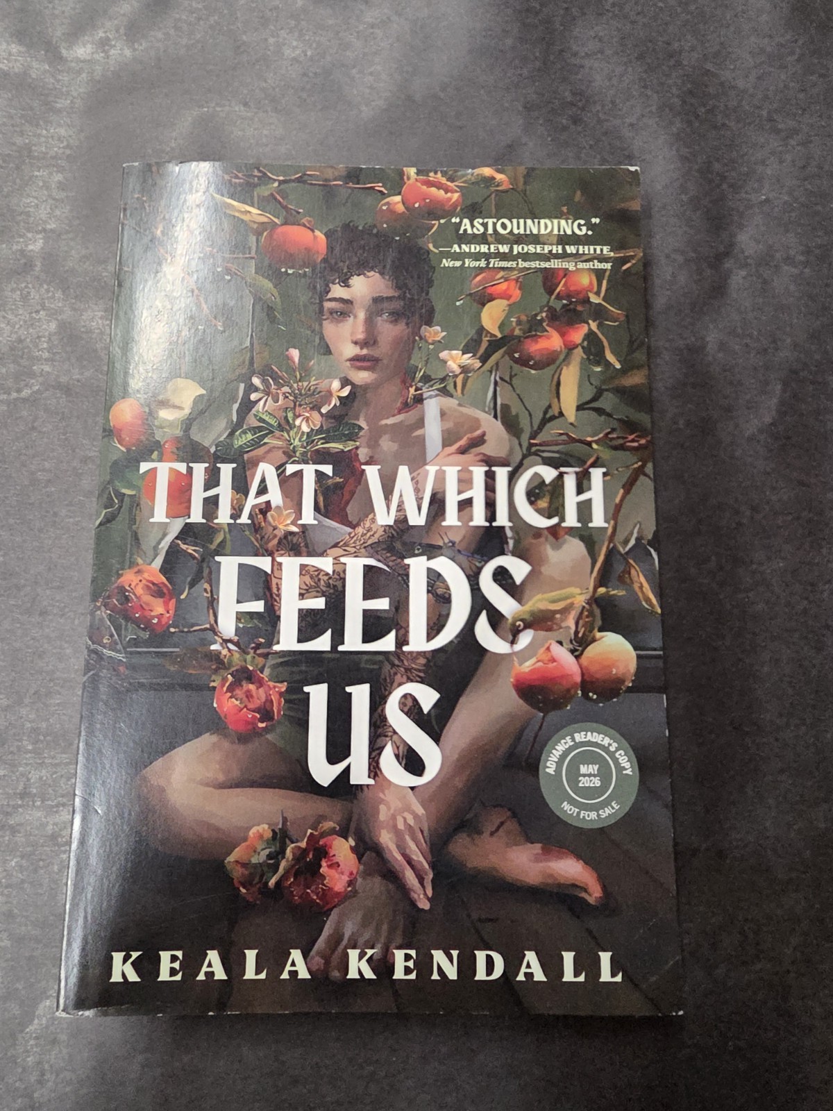 That Which Feeds Us By Keala Kendall ARC Advanced Reader