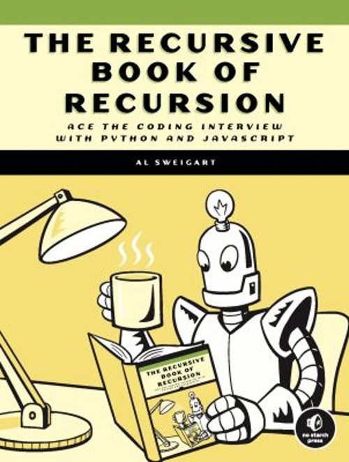The Recursive Book of Recursion : Ace the Coding Interview with P