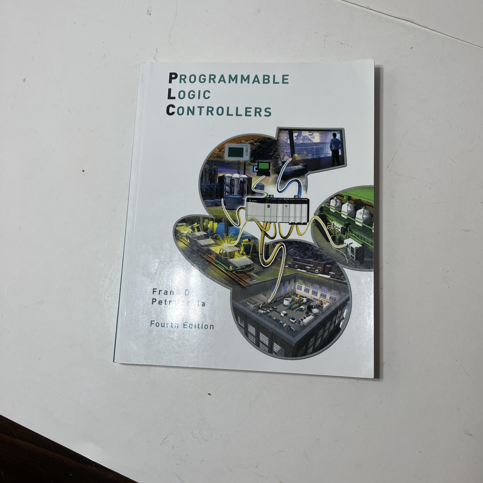 Programmable Logic Controllers, Fourth Edition Frank D. Petruzella